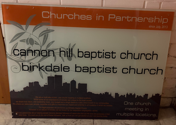 Churches in Partnership sign for Cannon Hill Baptist Church and Birkdale Baptist Church, since July 2013