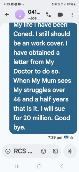 Text to Joey — I will sue for 20 million. Good bye.